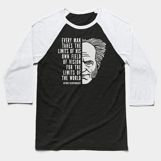 Arthur Schopenhauer Inspirational Quote: Limits Baseball T-Shirt by Elvdant